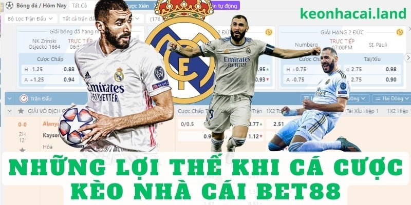 Những lợi thế khi tham gia cá cược kèo nhà cái BET88