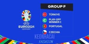 Bảng F Euro 2024 - Kèo nhà cái Fashion