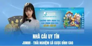 Nhà Cái Uy Tín: JUN88