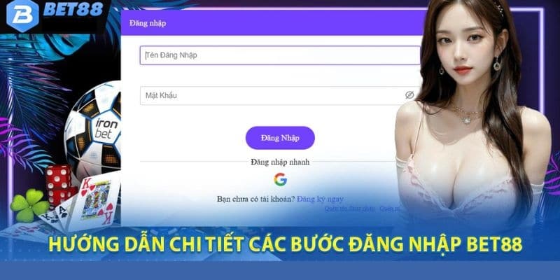 Chỉ cần vài bước để đăng nhập Bet88 và tham gia cược ngay hôm nay